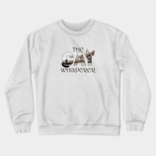 The Cat Whisperer - silver tabby oil painting word art Crewneck Sweatshirt